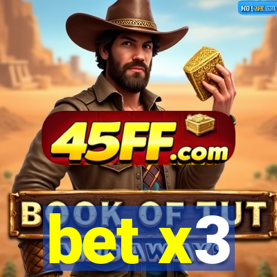 bet x3